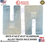 6PCS Specialty Products Company Truck Aluminum Alloy 4"X6.5"X0.5 Axle Shims Usa. Fixed Price $74.99.