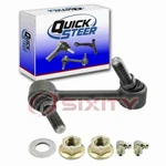 Quicksteer Front Left Suspension Stabilizer Bar Link For 2003-2006 Chevrolet. Fixed Price $31.88.